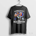 Original Damn Right I Am A Dallas Cowboys Fan Win Or Lose Helmet Logo Style