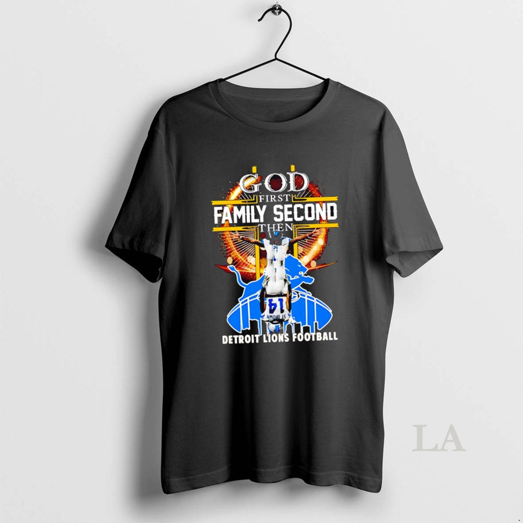 Original Detroit Lions God First Family Second Then Lions Football 2025