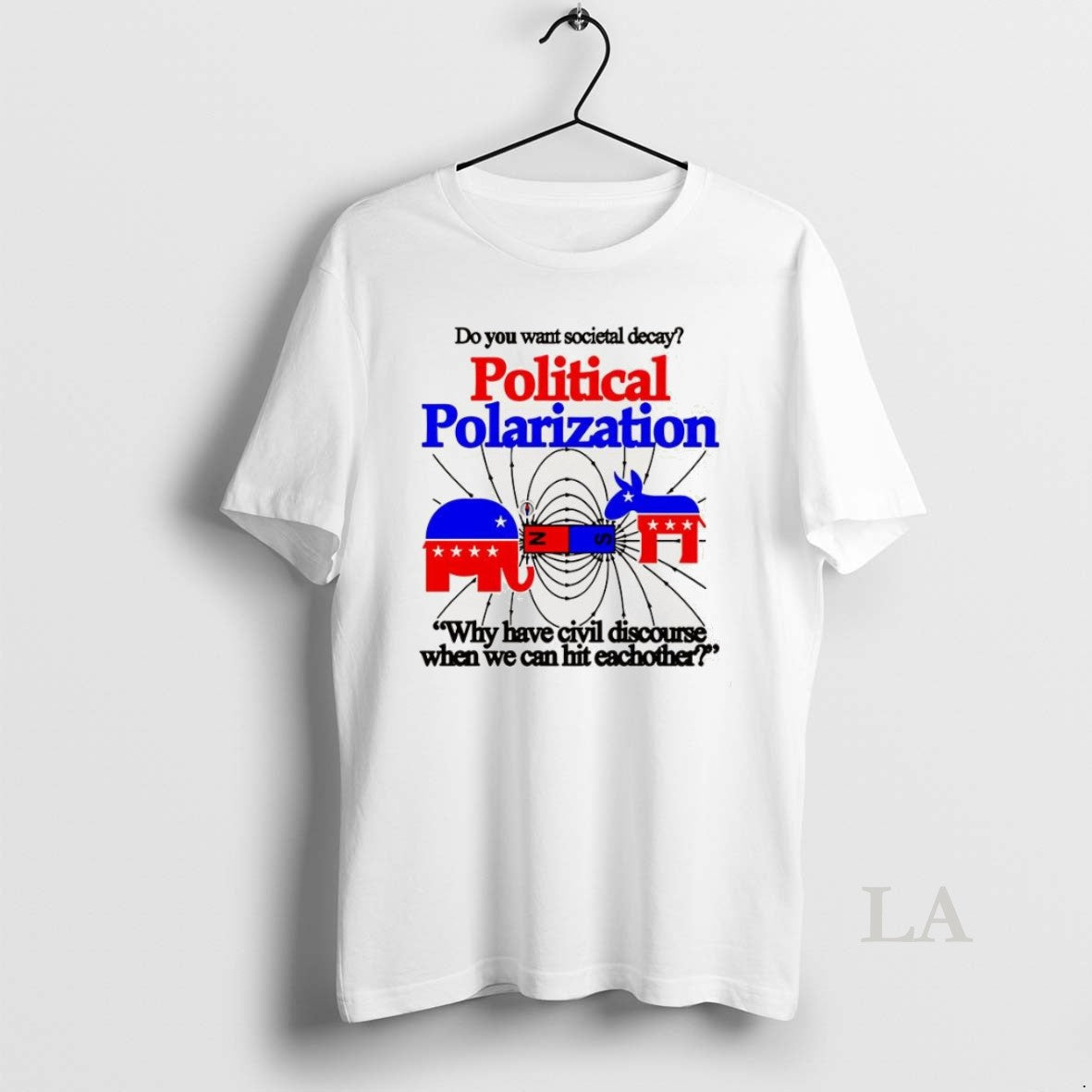 Original Do You Want Societal Decay Political Polarization Why Have Civil Discourse When We Can