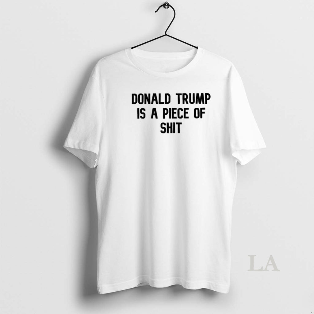 Original Donald Trump Is A Piece Of Shit