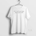 Original Dont Crush Your Finger Finger Your Crush T Men