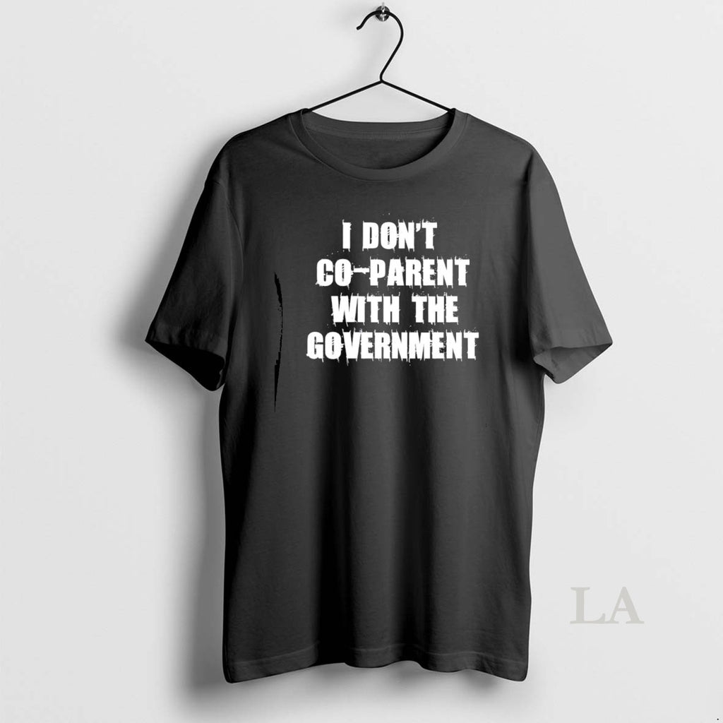 Original Dont Co Parent With The Government