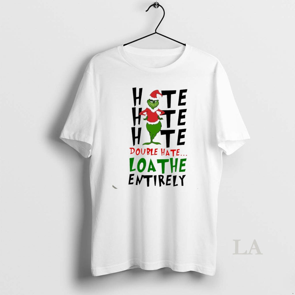 Original Double Hate Loathe Entirely Grinch Christmas White