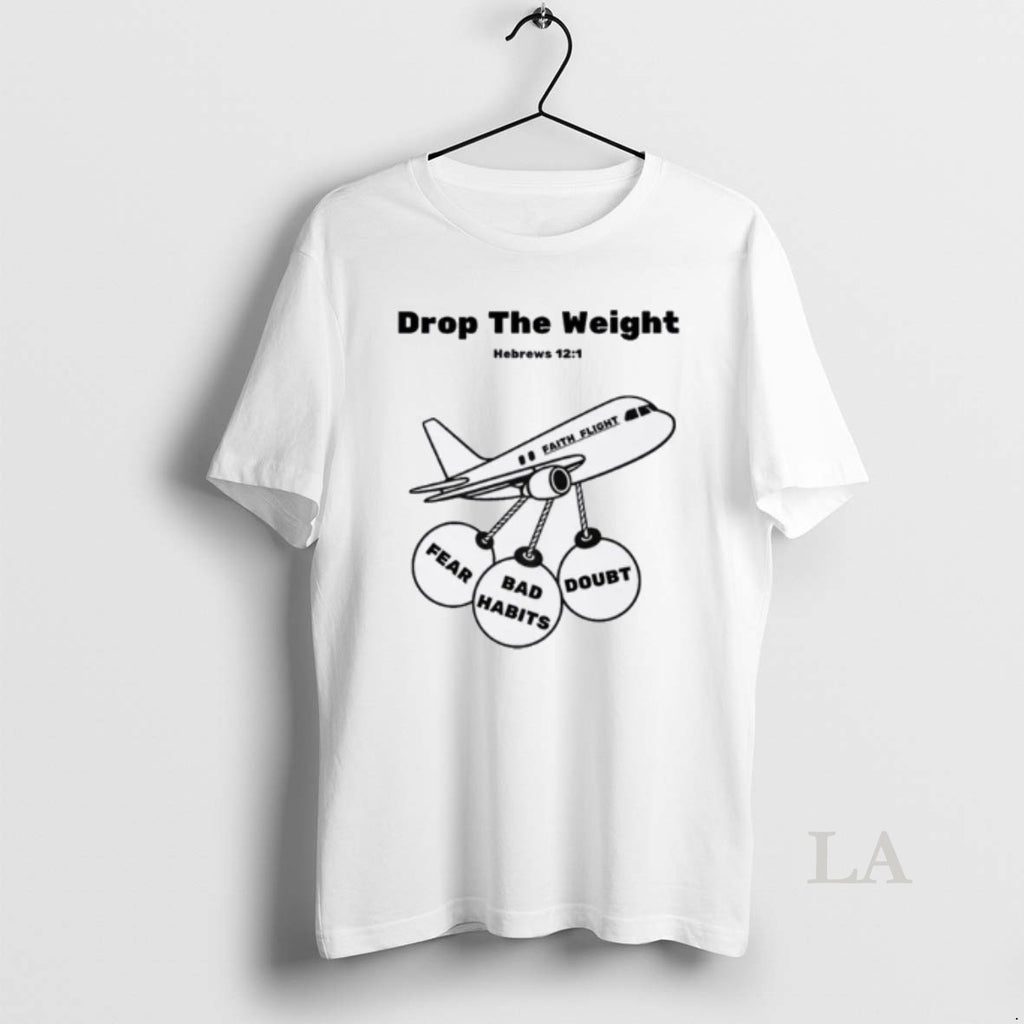 Original Drop The Weights Break Free And Rise Above