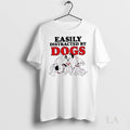 Original Easily Distracted By Dogs Cute