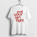 Original Eat Your Girl Right