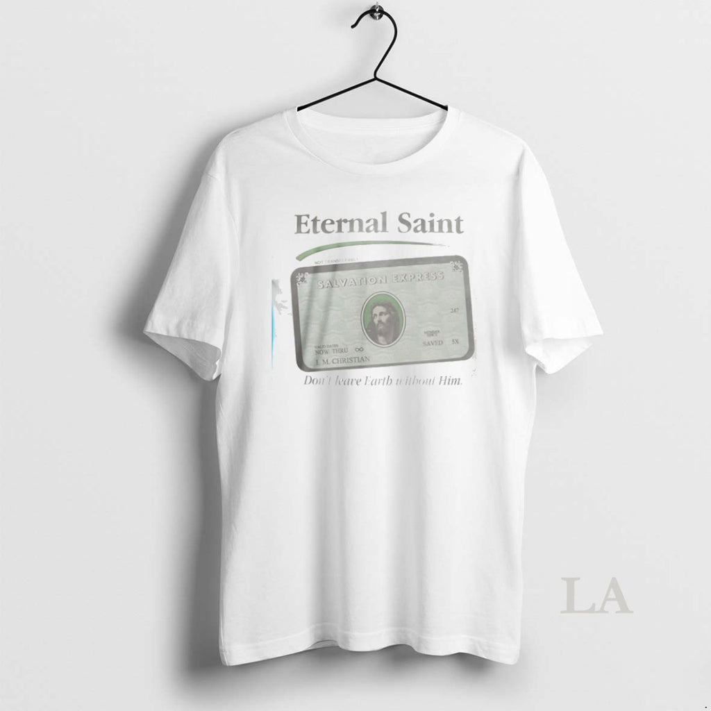 Original Eternal Saint Salvation Express Dont Leave Earth Without Him