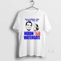 Original Every Politician Does It These Days Too Nixon Watergate 68