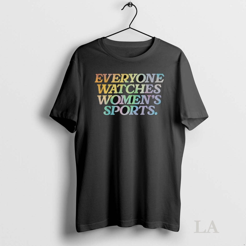 Original Everyone Watches Womens Sports Rainbow Equality