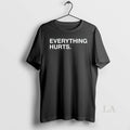 Original Everything Hurts