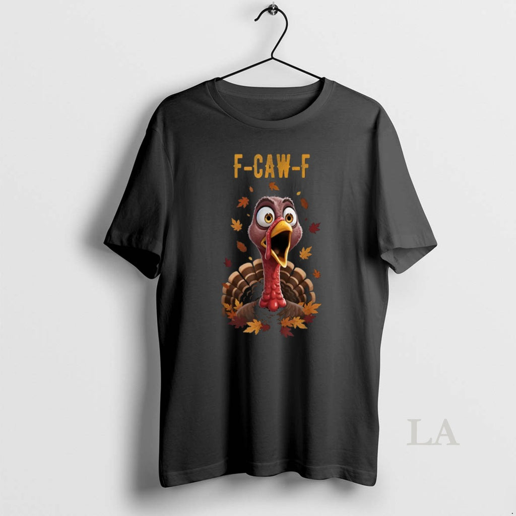 Original F Caw F Turkey Humor Thanksgiving Gift Ideas
