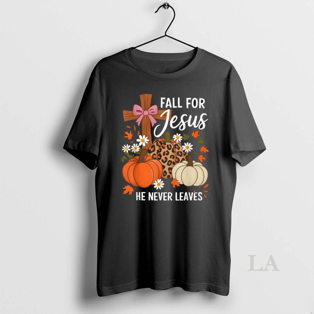 Original Fall For Jesus He Never Leaves Leaves Autumn Christian