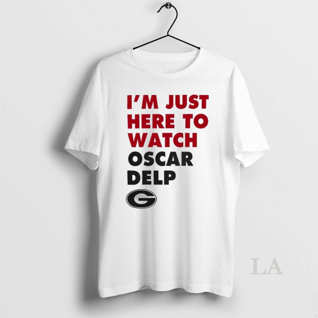 Original Georgia Bulldogs Im Just Here To Watch Oscar Delp