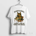 Original German Shepherd Dear Karma I Have A List Of People You Missed