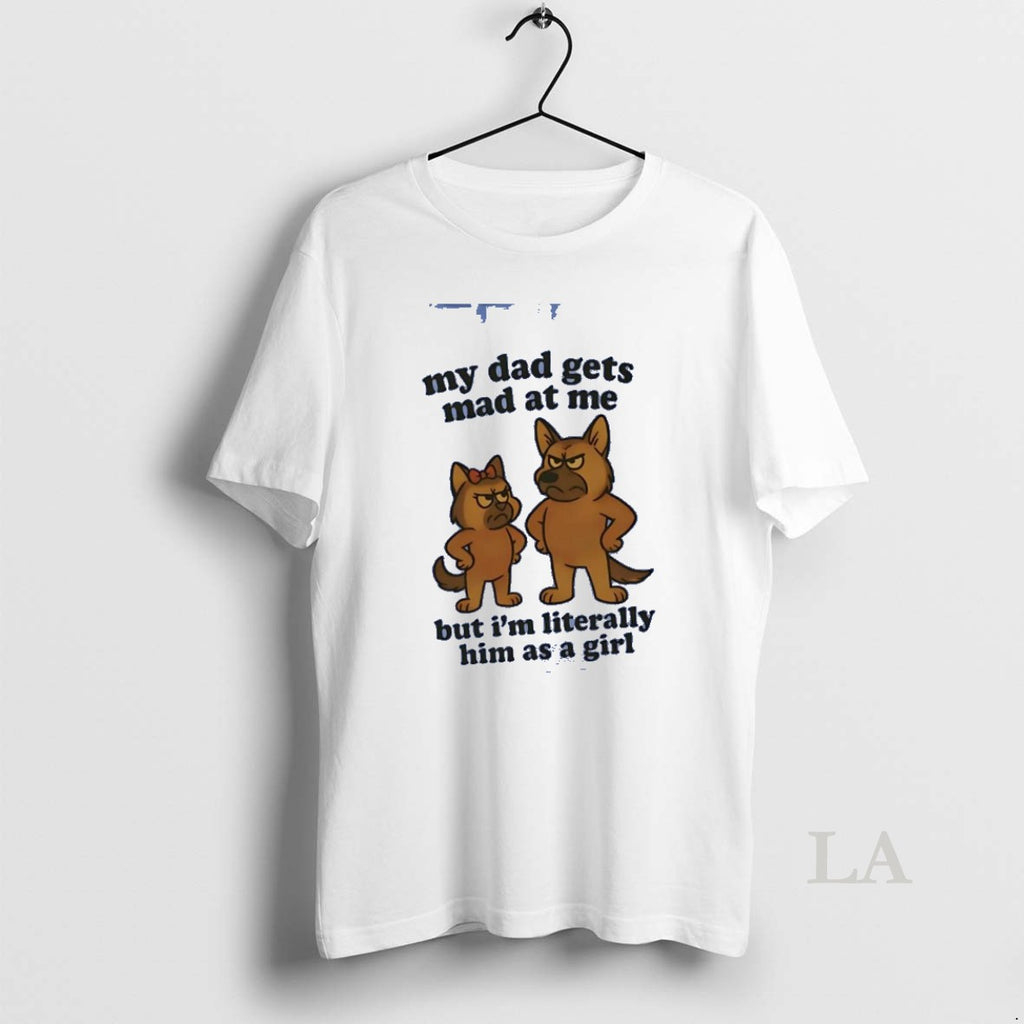 Original German Shepherd My Dad Gets Mad At Me But Im Literally Him As