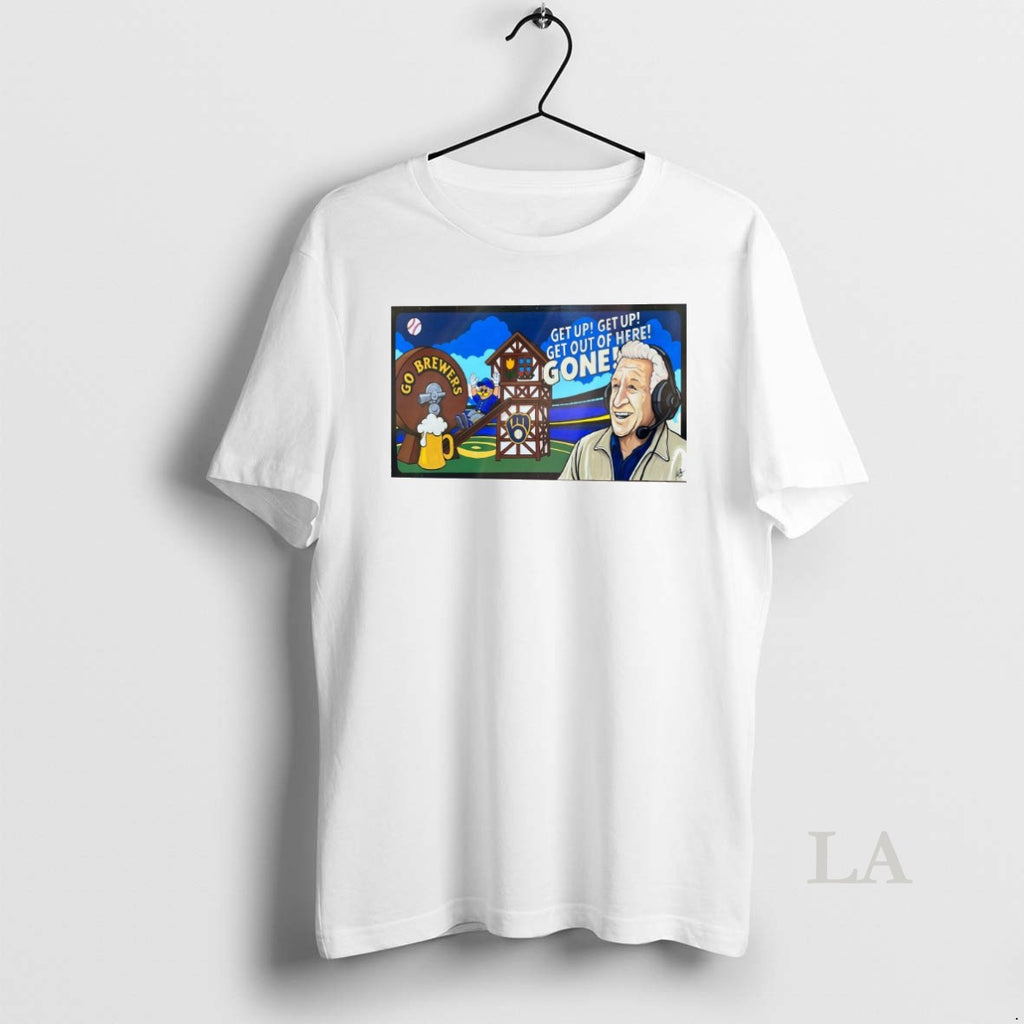 Original Get Up Get Out Of Here Gone Go Milwaukee Brewers Fanart