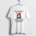 Original Gnome Sorry I Cant Make It To Work Tomorrow Mechanic Says I Clearly Have