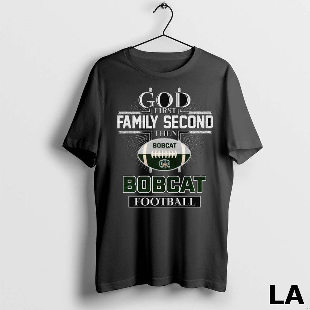 Original God First Family Second Then Ohio Bobcat Football Cross 2025 Long Sleve