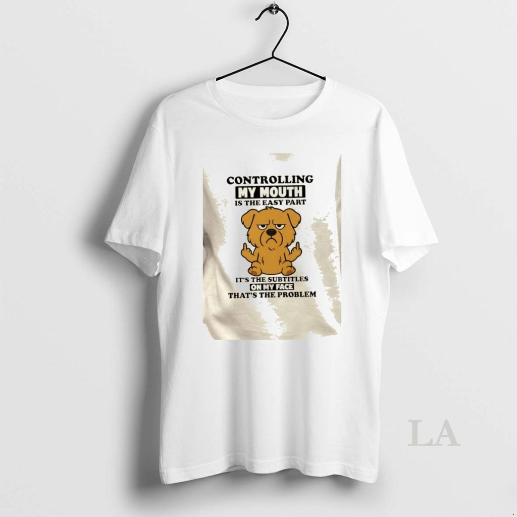 Original Golden Dog Controlling My Mouth Is The Easy Part Its The Subtitles On My
