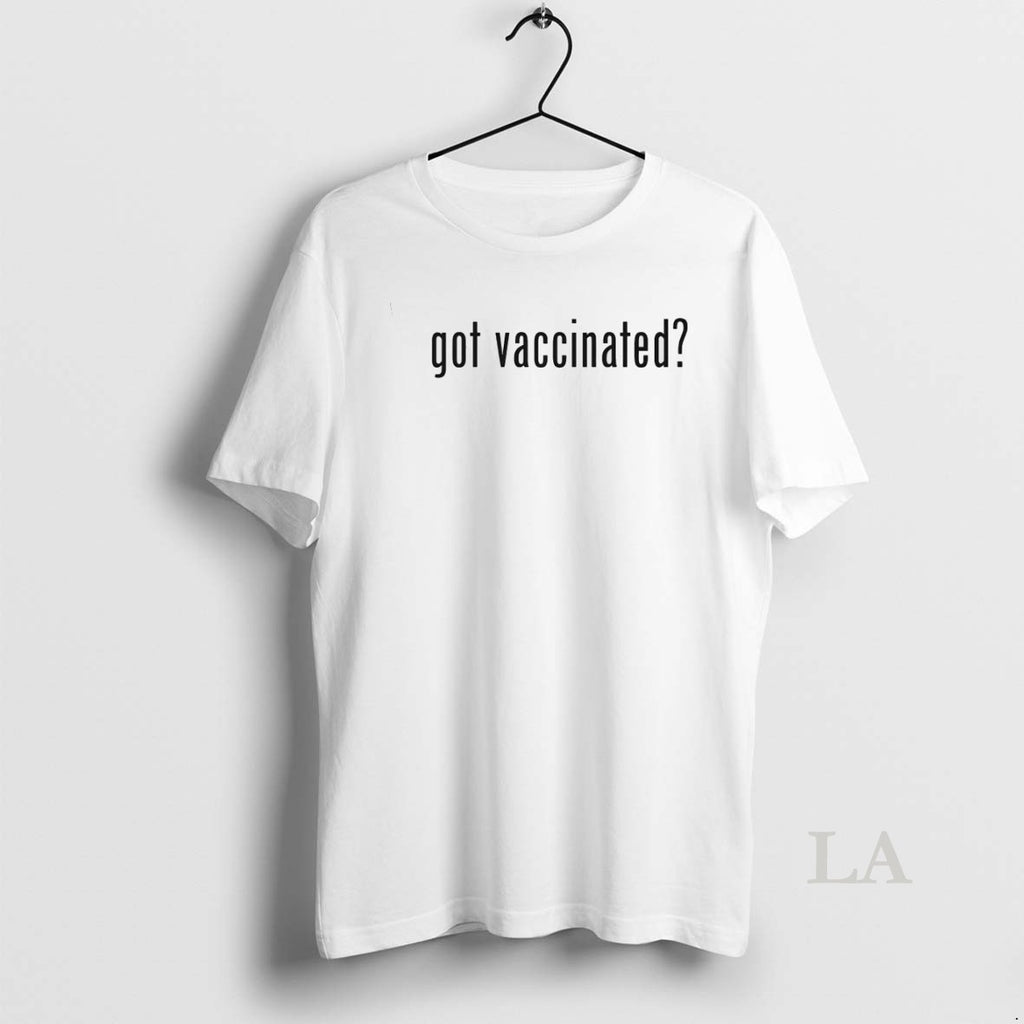 Original Got Vaccinated Pro Science