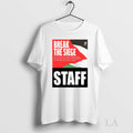 Original Greta Thunberg Break The Siege Staff