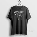Original Grim Reaper Middle Finger Respectfully Halloween