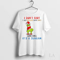 Original Grinch Christmas I Dont Fart I Just Whisper In My Pants Sometimes Its
