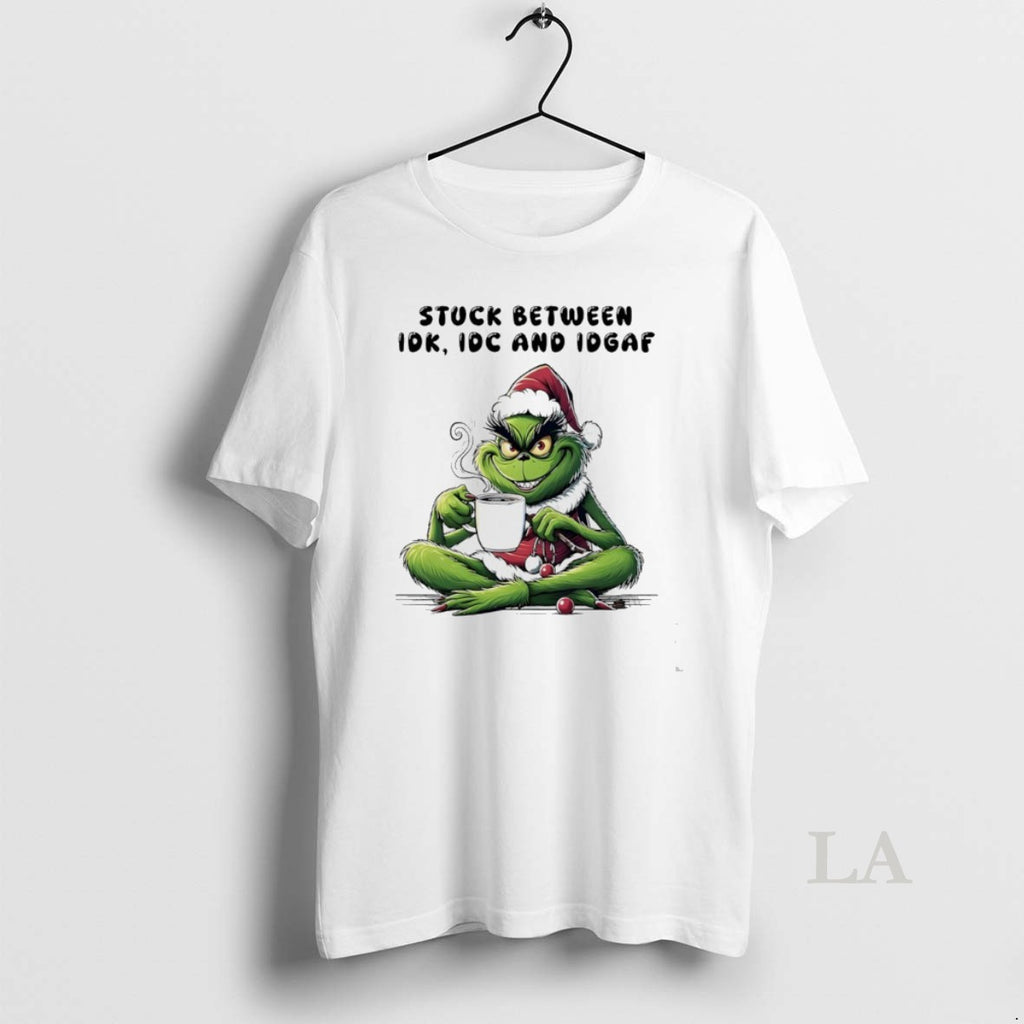 Original Grinch Christmas Santa Stuck Between Idk Idc And Idgaf