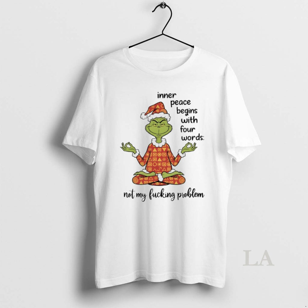 Original Grinch Christmas Yoga Inner Peace Begins With Four Words Not My Fucking Problem