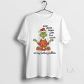 Original Grinch Christmas Yoga Inner Peace Begins With Four Words Not My Fucking Problem