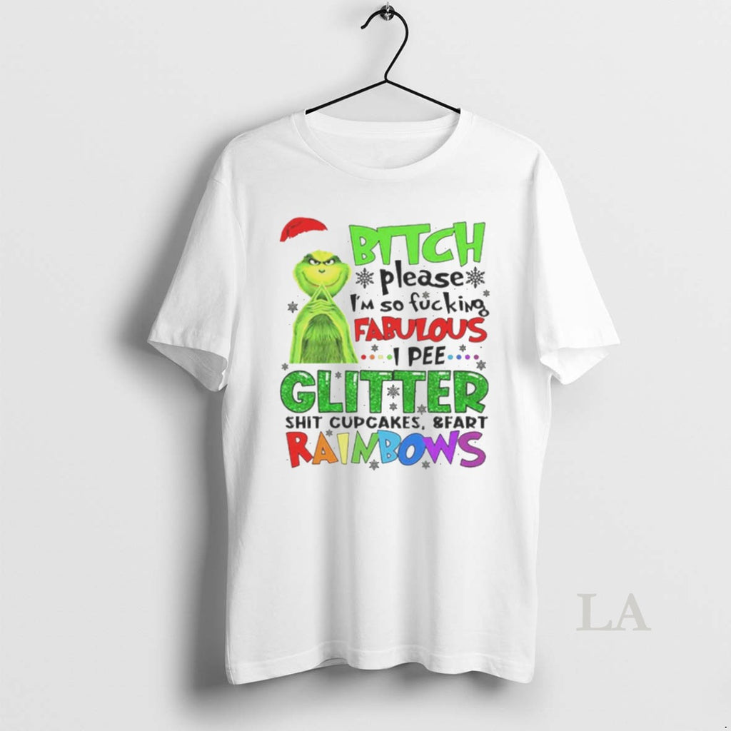Original Grinch Christmas Bitch Please Im So Fucking Fabulous White