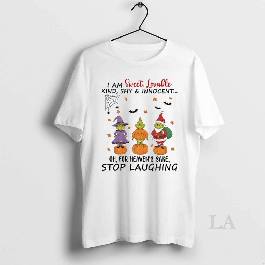 Original Grinch I Am Sweet Lovable Kind Shy And Innocent Oh For Heavens Sake Christmas