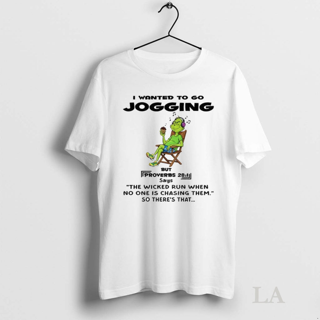 Original Grinch I Wanted To Go Jogging But Says The Wicked Run When No One