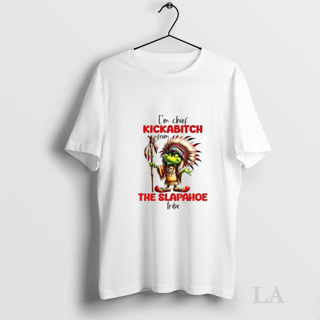 Original Grinch Im Chief Kickabitch The Slapahoe Tribe Xmas