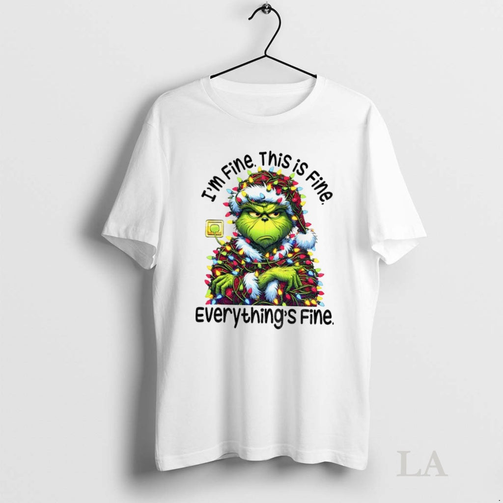 Original Grinch Im Fine This Is Fine Everythings Fine Happy Christmas Day