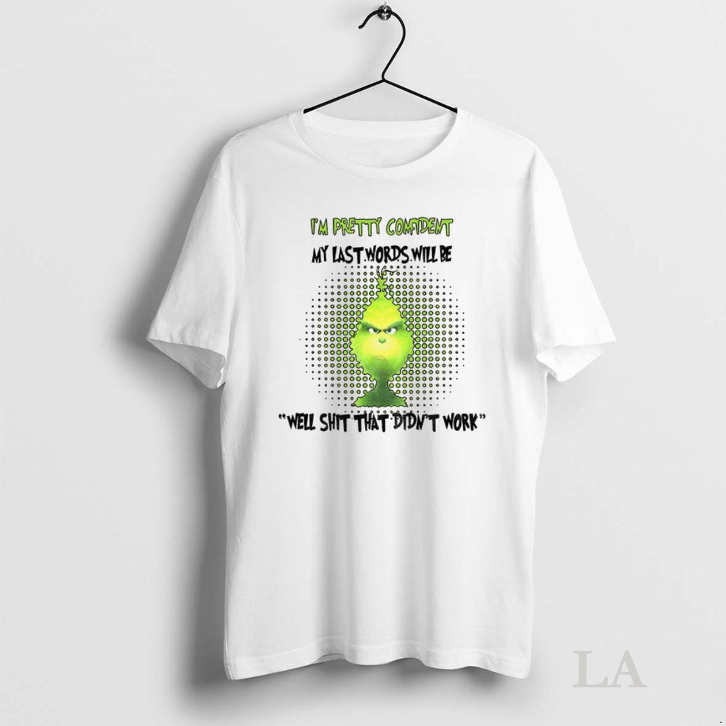 Original Grinch Im Pretty Confiident My Last