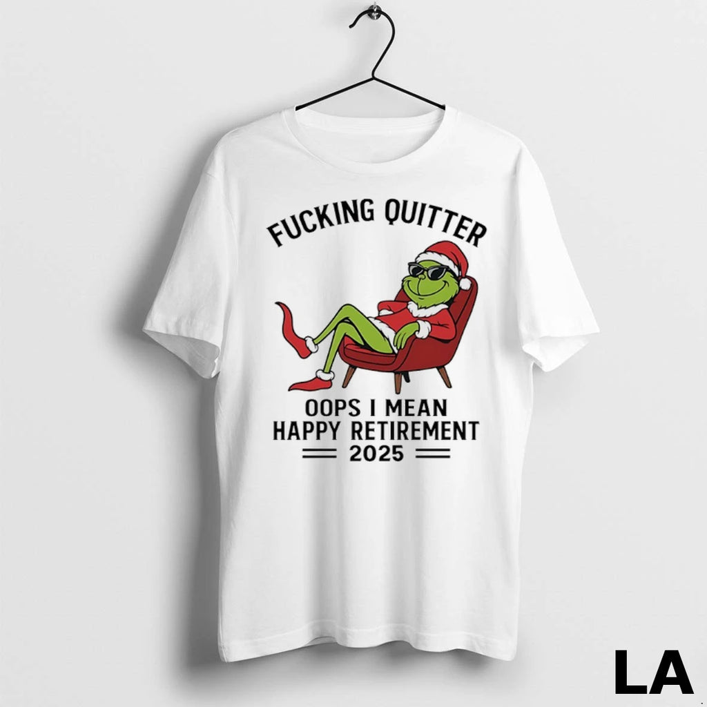 Original Grinch Santa Fucking Quitter Oops I Mean Happy Retirement 2025