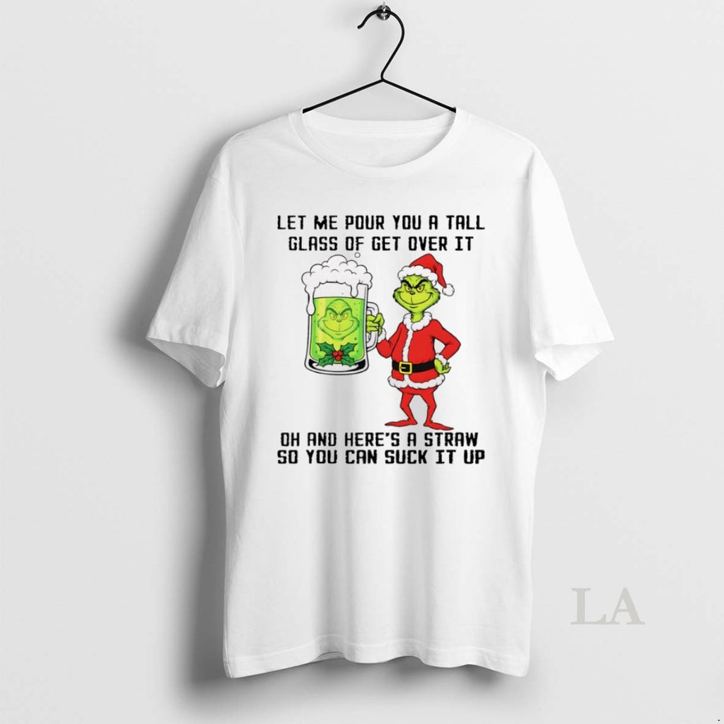 Original Grinch Santa Hat Let Me Pour You A Tall Glass Of Get Over It