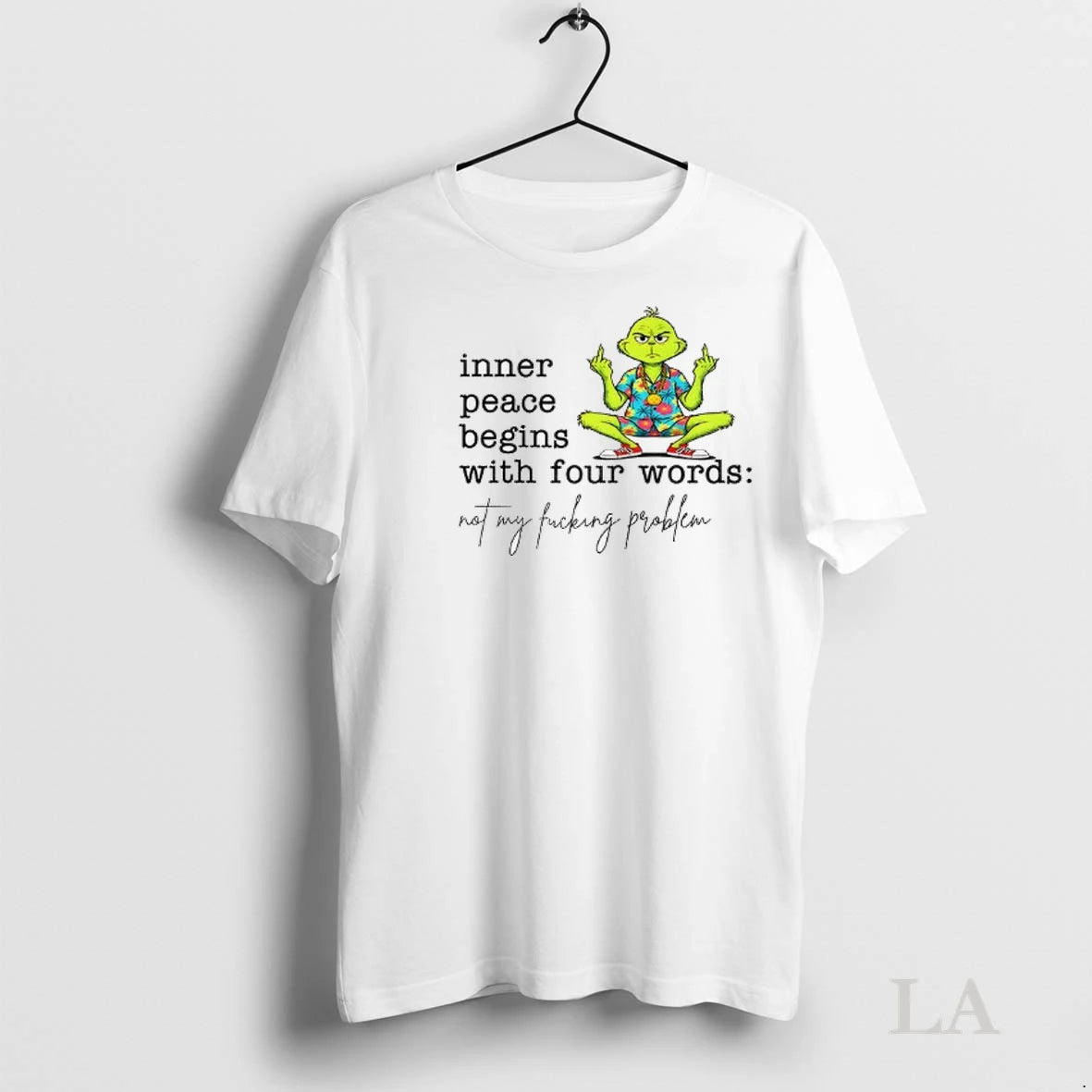 Original Grinch Inner Peace Begins With Four Words Not My Fucking Problem Christmas
