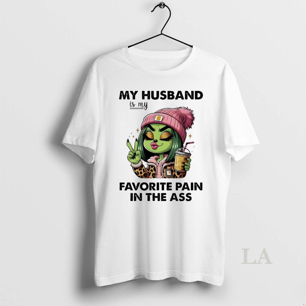Original Grinch My Husband Is My Favorite Pain In The Ass White