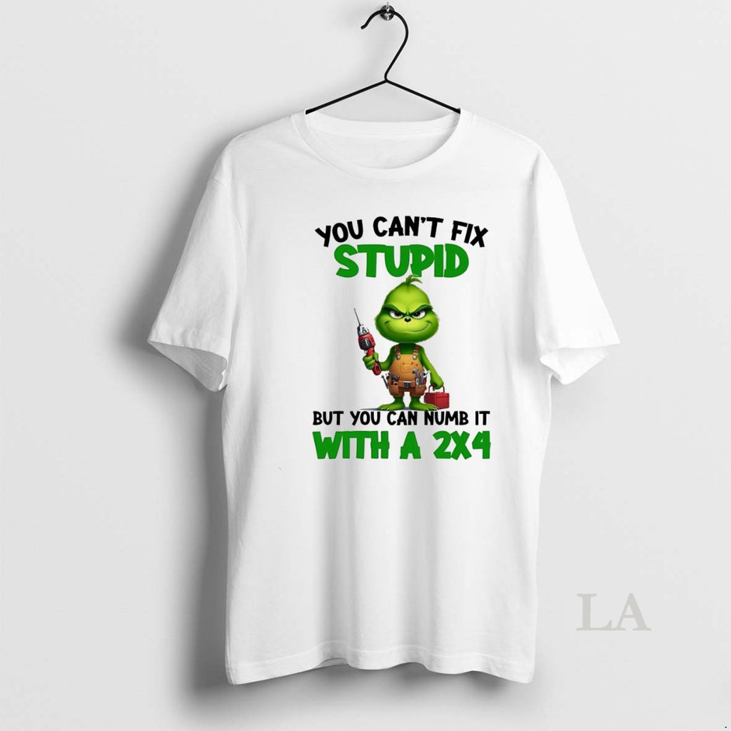 Original Grinch You Cant Fix Stupid But You Can Numb It White