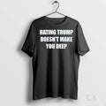 Original Hating Trump Doesnt Make You Deep