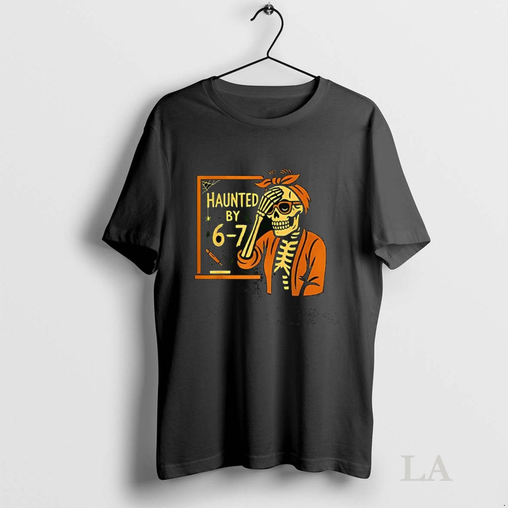 Original Haunted By 6 7 Teacher Halloween