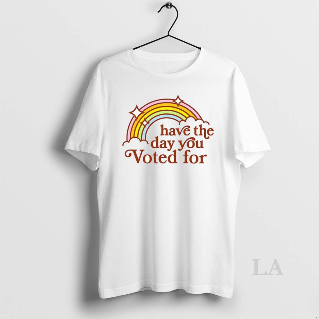 Original Have The Day You Voted For Rainbow Ceramic Ceramic And Classic Dad Cap