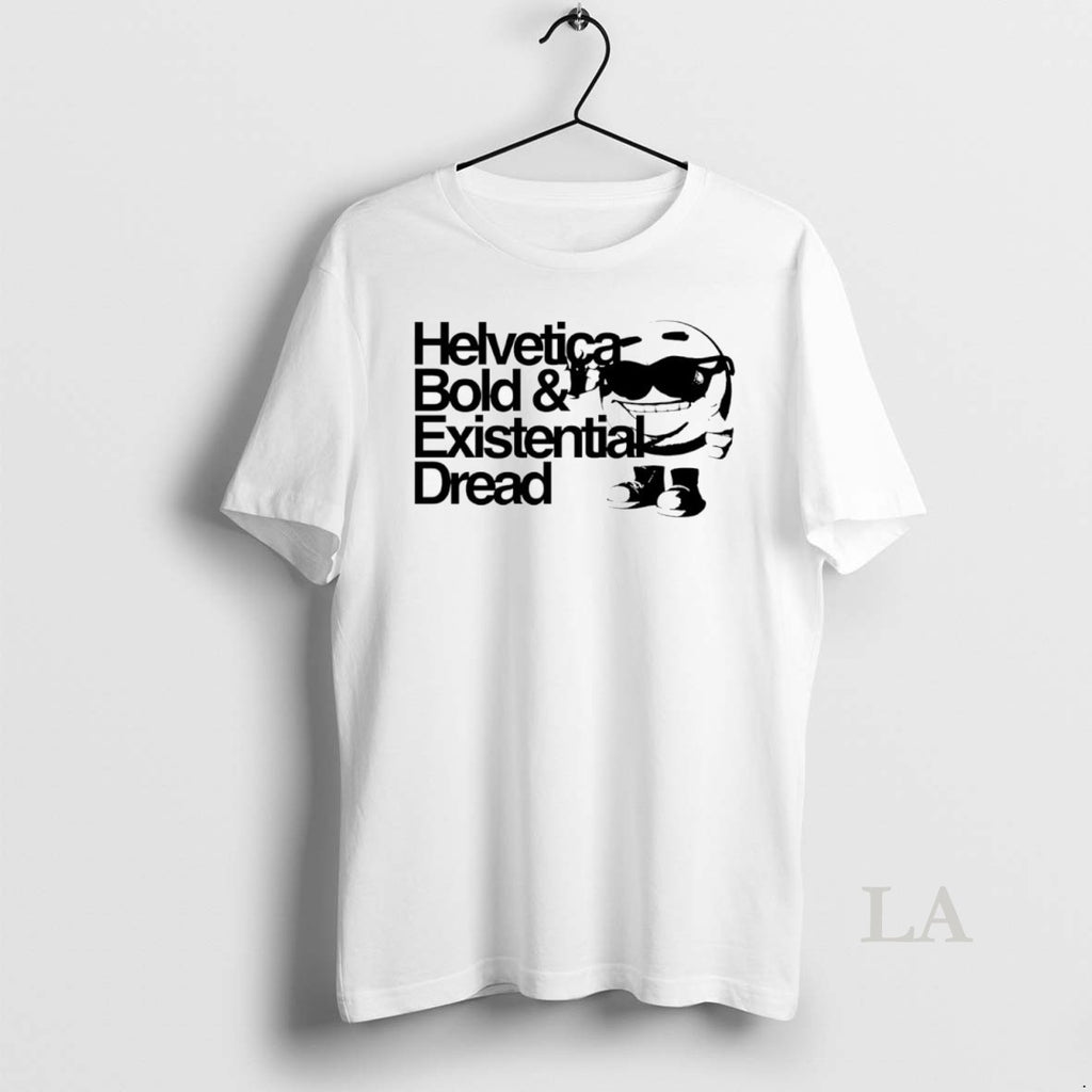 Original Helvetica Bold And Existential Dread
