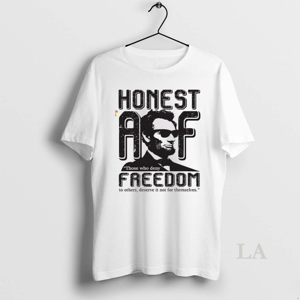 Original Honest Abe Those Who Deny Freedom