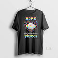 Original Hope Minnesota Vikings Fight Cancer In All Colors