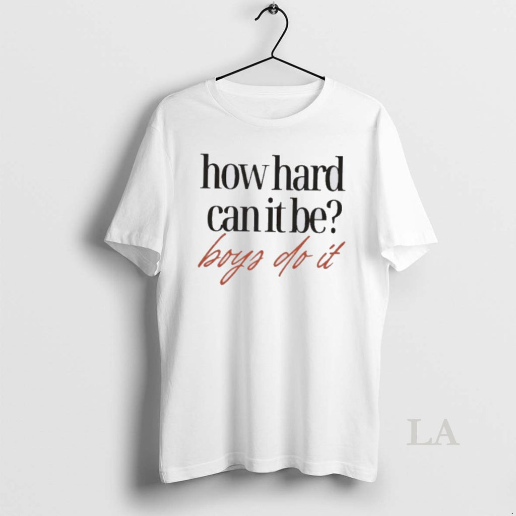 Original How Hard Can It Be Boys Do It
