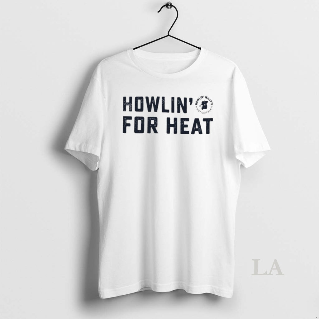 Original Howlin For Heat Howlin Willys Hot Chicken