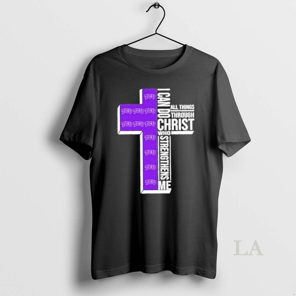 Original I Can Do All Things Through Christ Who Strengthens Me Tcu Horned Frogs Football